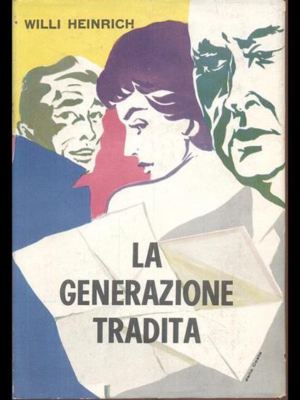 La generazaione tradita - Willi Heinrich - copertina