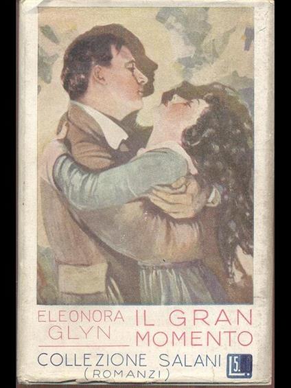 Il gran momento - Eleonora Glyn - copertina