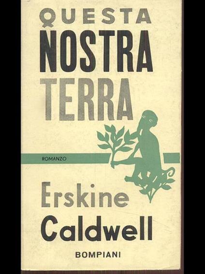 Questa nostra terra - Erskine Caldwell - copertina