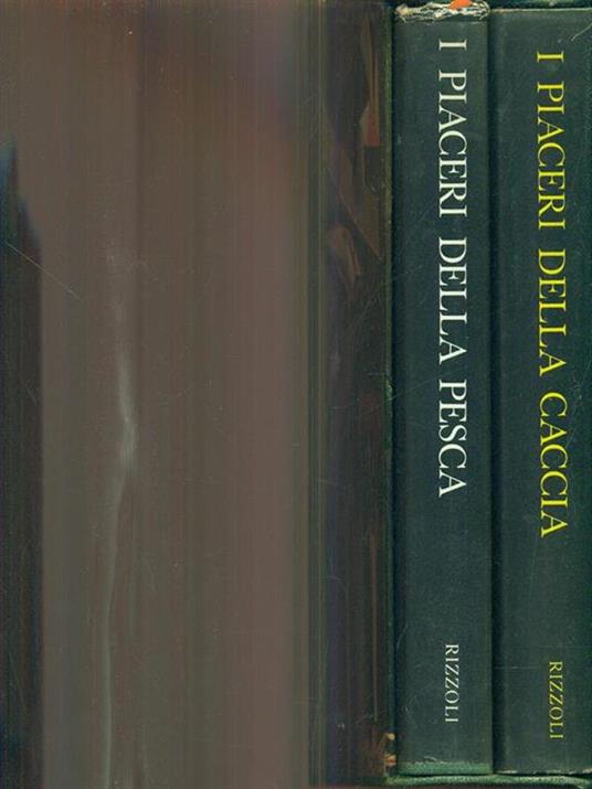 I piaceri della pesca. I piaceri della caccia - Gian Antonio Cibotto - copertina