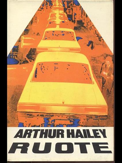 Ruote - Arthur Hailey - copertina