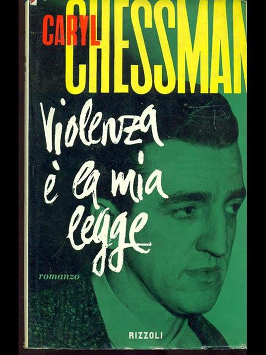 Violenza é la mia legge - Caryl Chessman - copertina