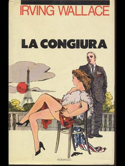 La congiura - Irving Wallace - copertina