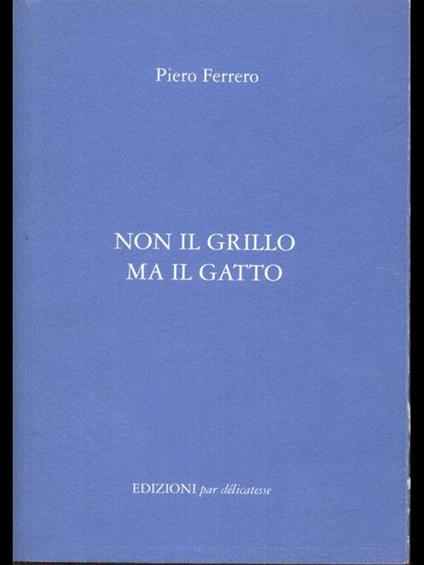 Non il grillo ma il gatto - Piero Ferrero - copertina