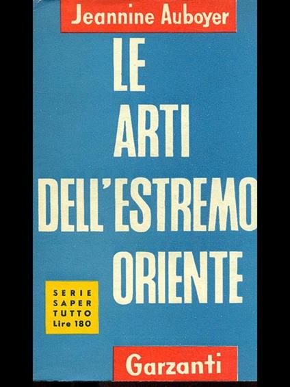 Le arti dell'Estremo Oriente - Jeannine Auboyer - copertina