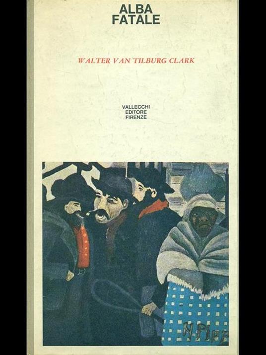 Alba fatale - Walter Van Tilburg Clark - copertina