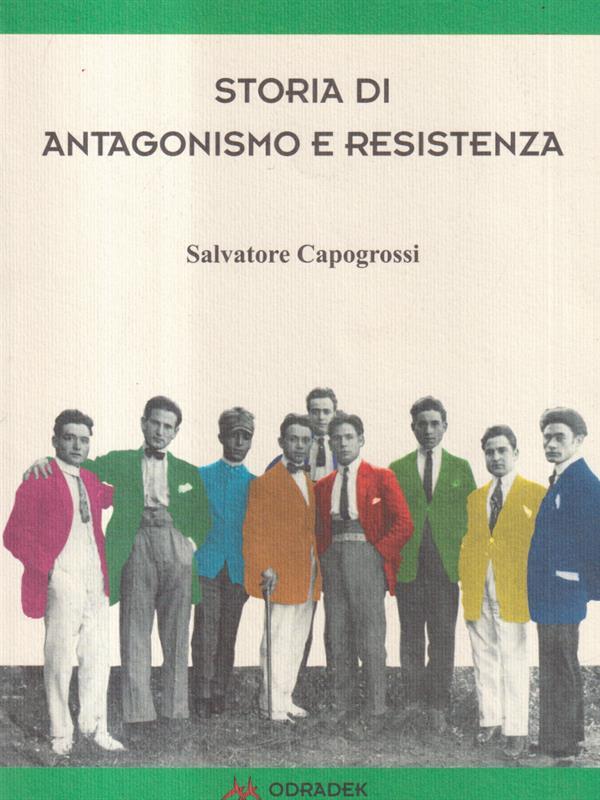 Storia di antagonismo e resistenza