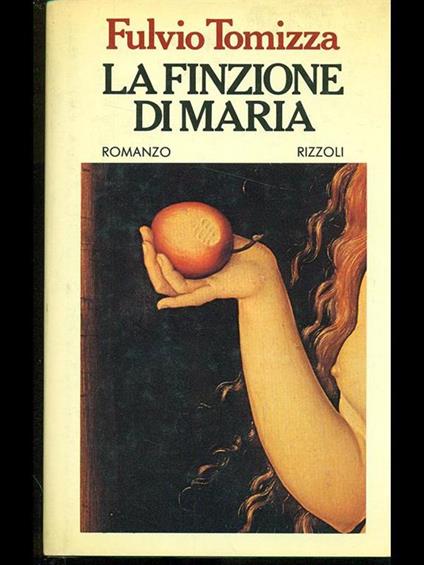La finzione di Maria - Fulvio Tomizza - copertina