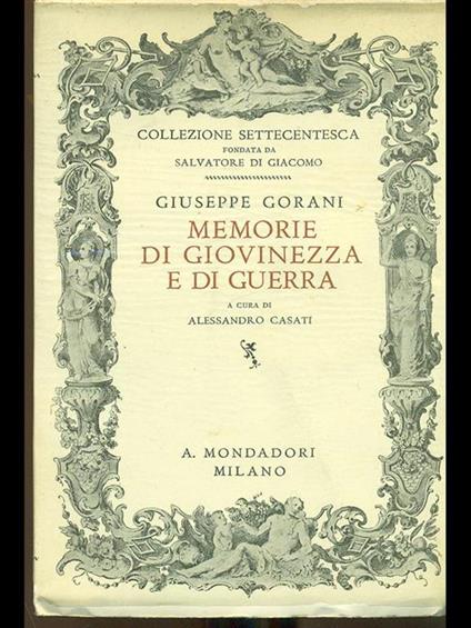 Memorie di giovinezza e di guerra - Giuseppe Gorani - copertina