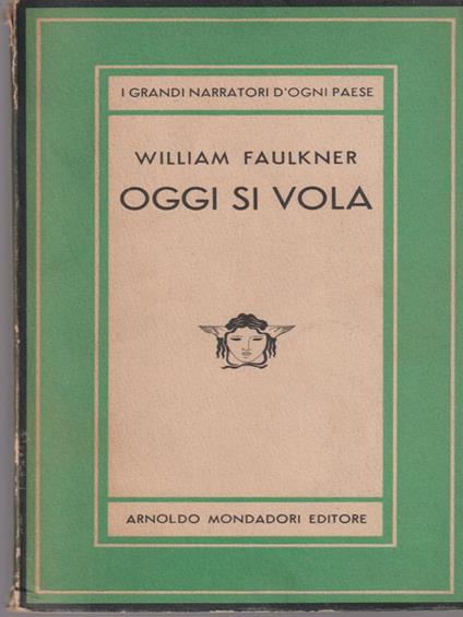 Oggi si vola - William Faulkner - copertina