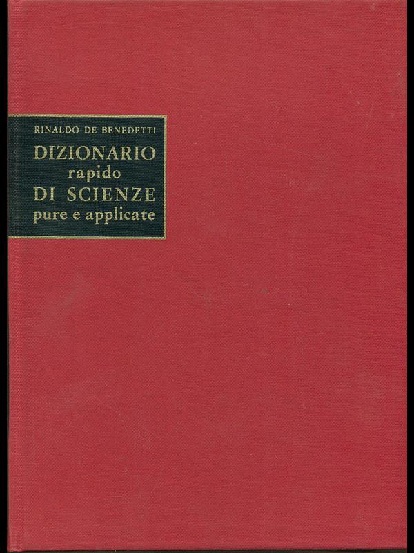 Dizionario rapido di scienze pure e applicate