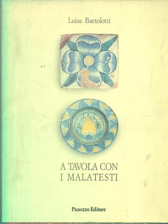 A tavola con i Malatesti di: Luisa Bartolotti - copertina