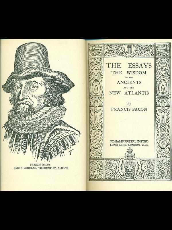 The essays the wisdom of the ancients and the new atalntis