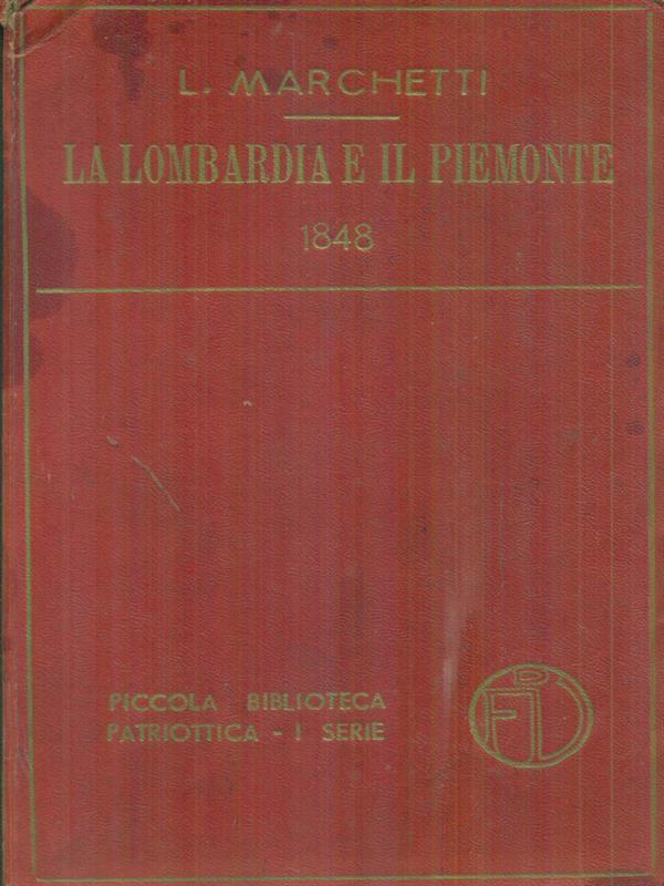 La lombardia e il Piemonte 1848