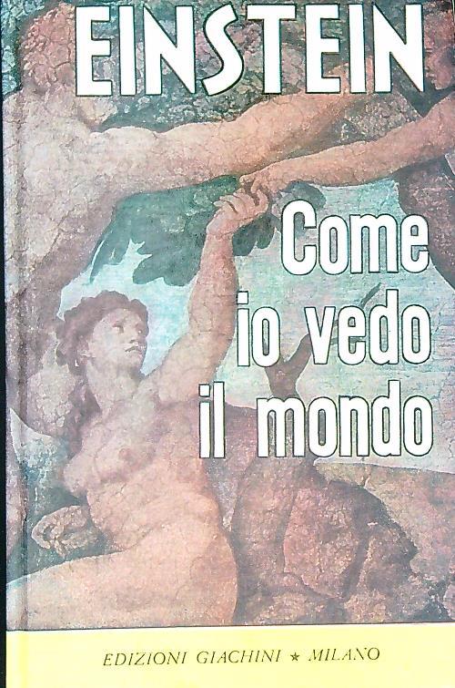 Come io vedo il mondo