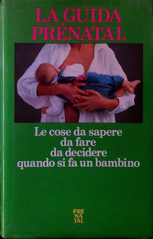 La guida prenatal alla nascita