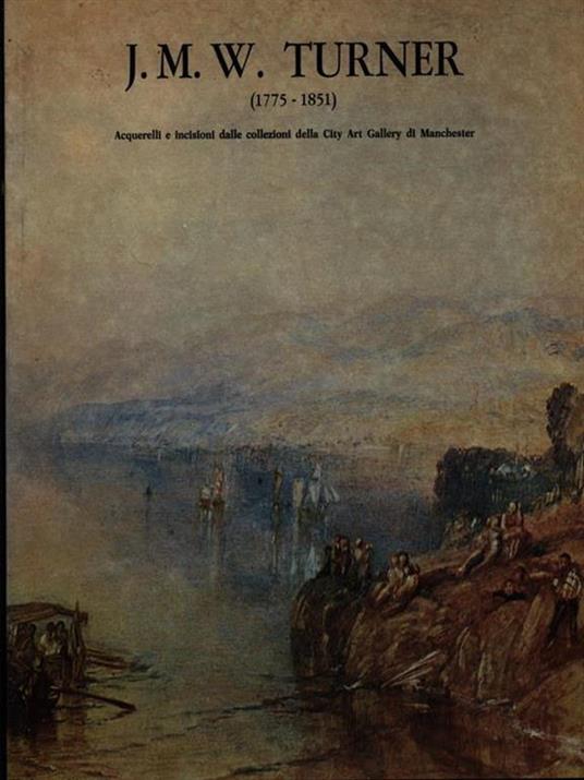 J.M.W. Turner 1775-1851 - copertina