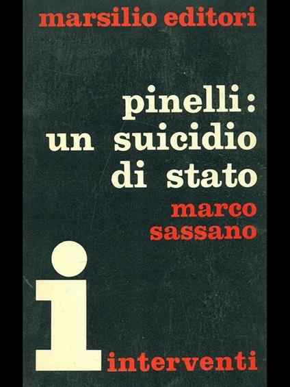 Pinelli: un suicidio di stato - Marco Sassano - copertina