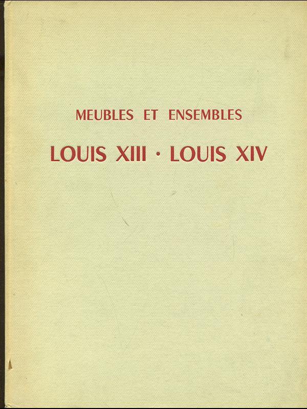 Meubles et ensembles: Louis XIII-Louis XIV
