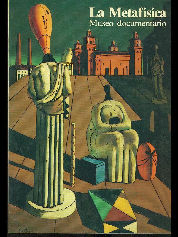 La metafisica. Museo documentario