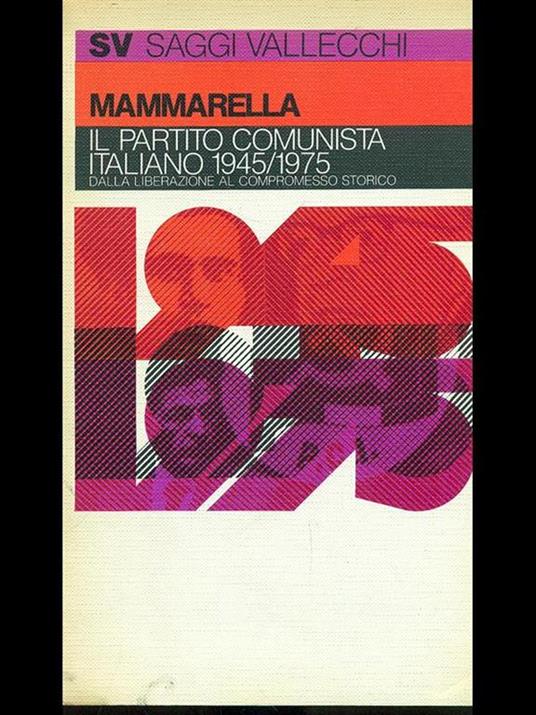 Il partito comunista italiano 1945/1975 - Giuseppe Mammarella - copertina
