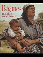 Tsiganes. Nomades mysterieux