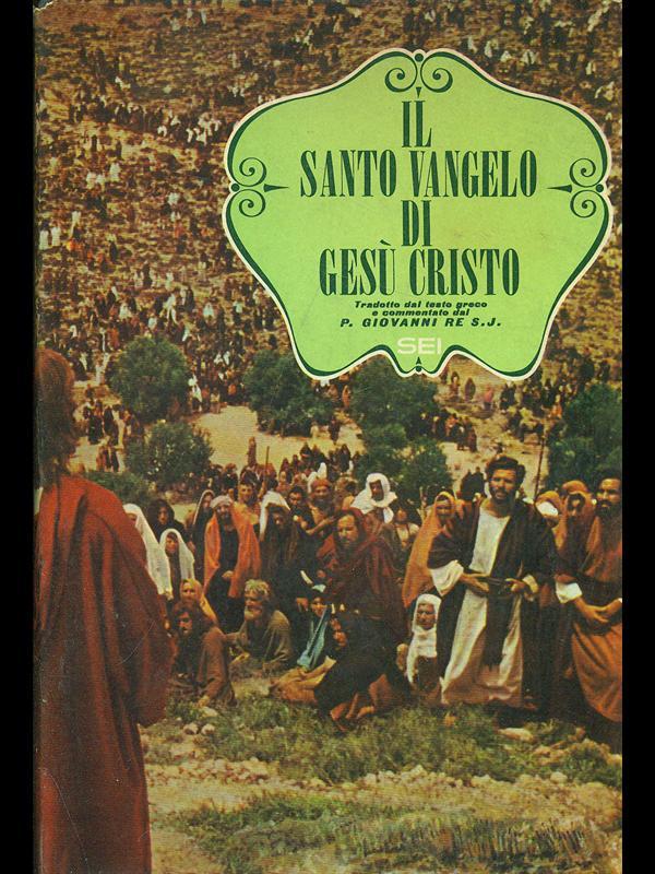 Il Santo Vangelo di Gesù Cristo