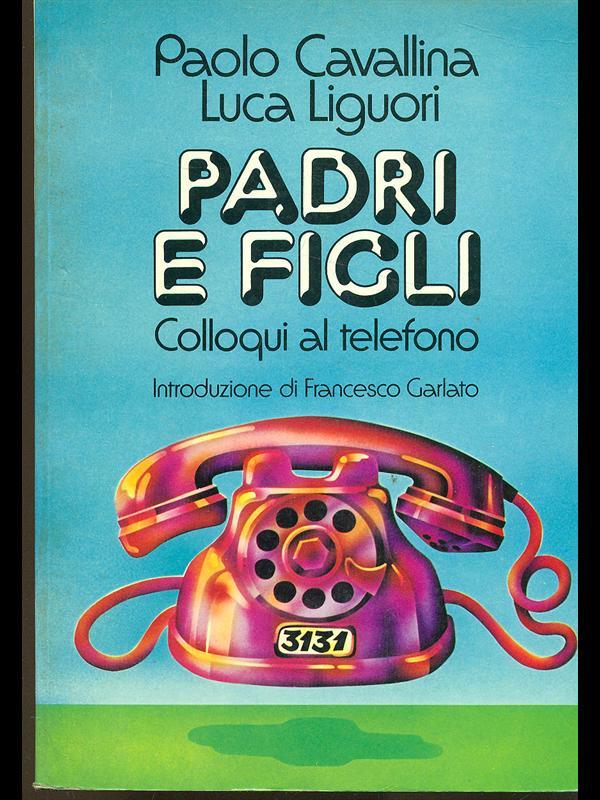 Padri e figli, colloqui al telefono