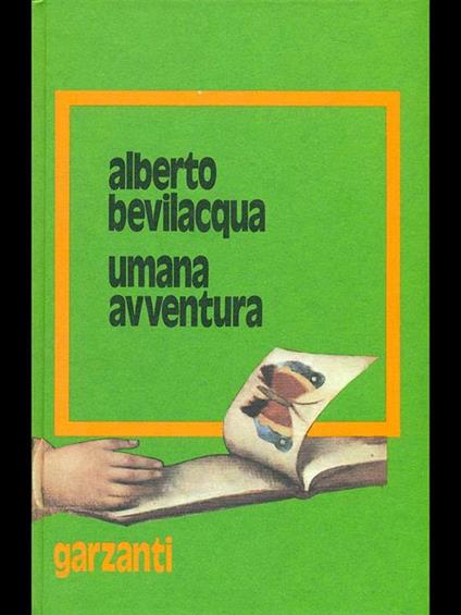 Umana avventura - Alberto Bevilacqua - copertina