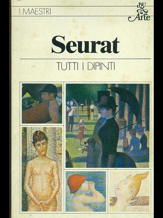 Seurat. Tutti i dipinti - Pierre Courthion - copertina