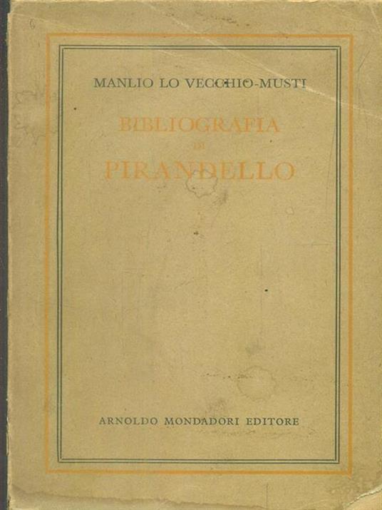 Bibliografia di Pirandello parte seconda - Manlio Lo Vecchio Musti - copertina