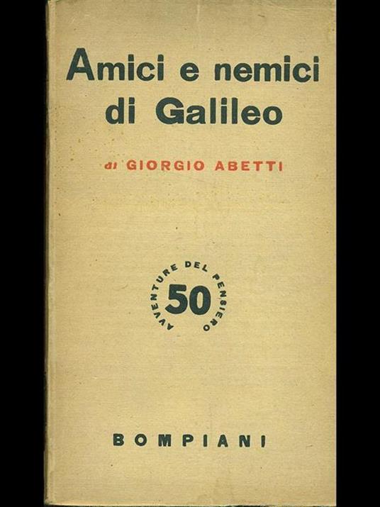 Amici e nemici di Galileo - Giorgio Abetti - copertina