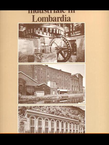 Archeologia industriale in Lombardia. Indici - copertina