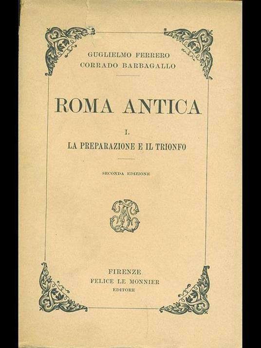 Roma antica Vol. 1. Lapreparazione e il trionfo - Guglielmo Ferrero,Corrado Barbagallo - copertina