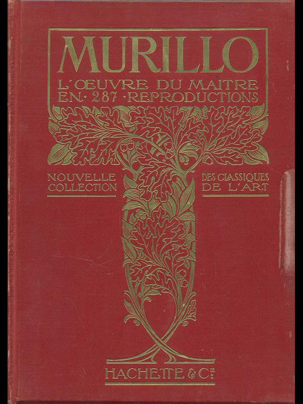 Murillo - L'oeuvre du maitre