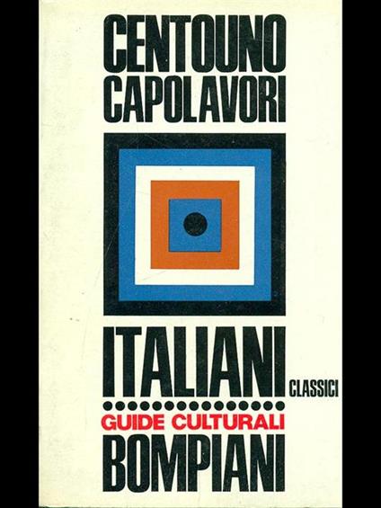 Centouno capolavori. Italiani classici - copertina
