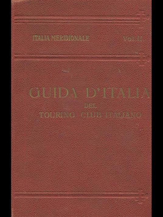 Italia Meridionale Vol. II - Luigi V. Bertarelli - copertina