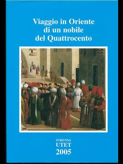 Viaggio in Oriente di un nobile del Quattrocento - copertina