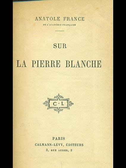 Sur la pierre blanche - Anatole France - copertina