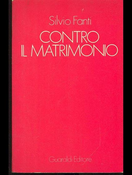 Contro il matrimonio - Silvio Fanti - copertina
