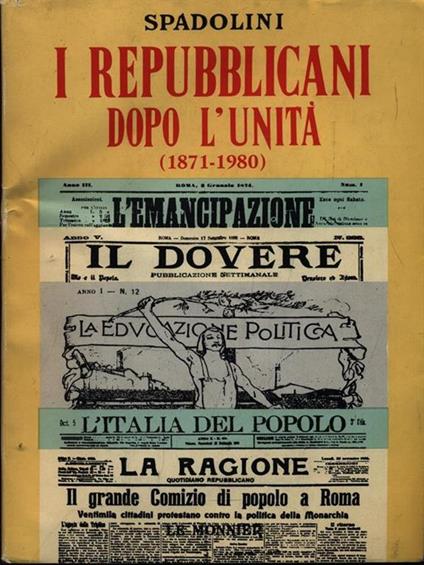 I Repubblicani dopo l'Unità (1871-1980) - Giovanni Spadolini - copertina