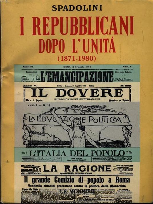 I Repubblicani dopo l'Unità (1871-1980) - Giovanni Spadolini - copertina