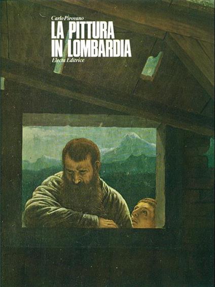 La pittura in Lombardia - Carlo Pirovano - copertina