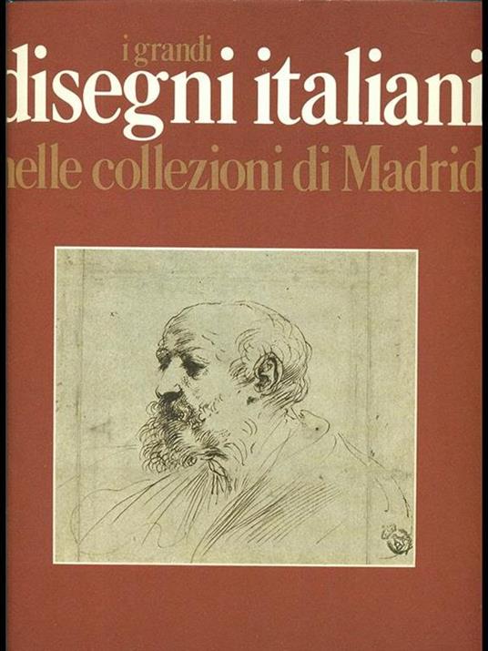 I  grandi disegni italiani nelle collezioni di Madrid - Alfonso E. Perez Sanchez - copertina