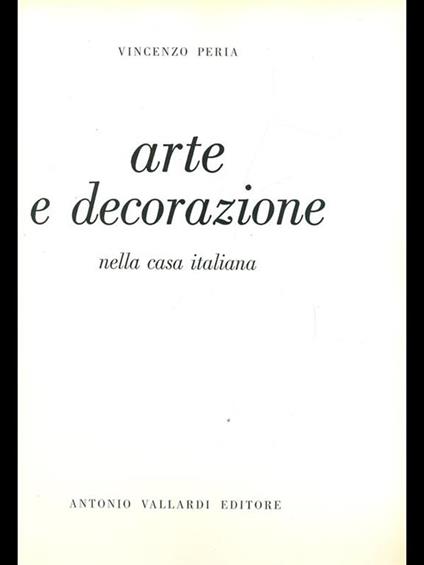 Arte e decorazione nella casa italiana - Vincenzo Peria - copertina