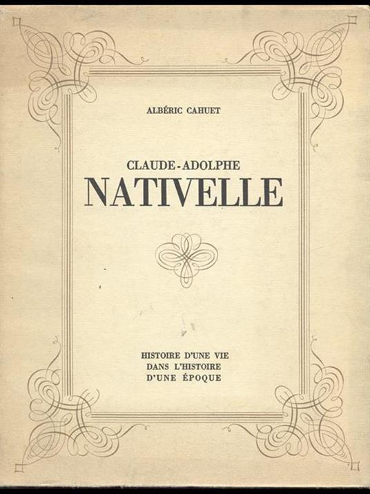 Claude-adolphe nativelle 1812-1889 - Albéric Cahuet - copertina
