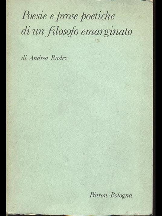 Poesie e prose poetiche di un filosofo emarginato - Andrea Radez - copertina
