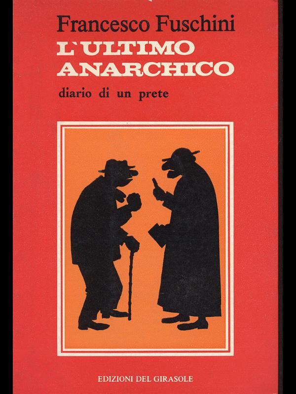 L' ultimo anarchico - diario di un prete