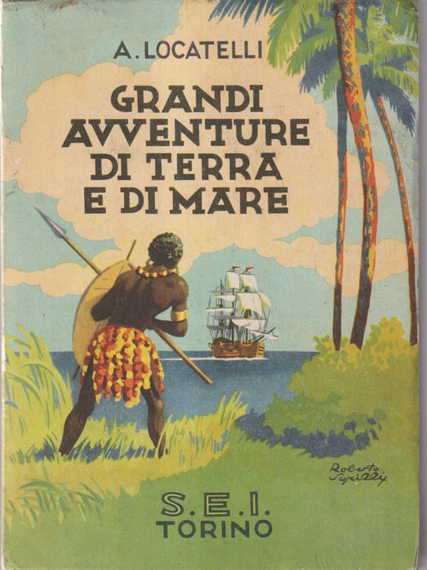 Grandi avventure di terra e di mare