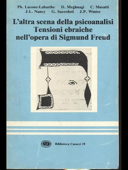 L' altra scena della psicoanalisi tensioni ebraiche nell'opera di S. Freud - copertina